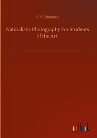 Produktbild: Naturalistic Photography For Students of the Art