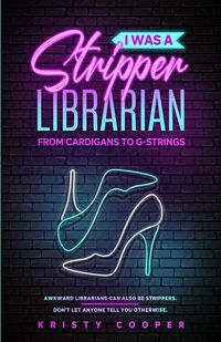 Produktbild: I Was a Stripper Librarian