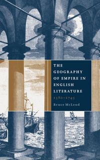 Produktbild: The Geography of Empire in English Literature, 1580 1745