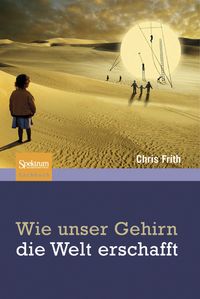 Produktbild: Wie unser Gehirn die Welt erschafft