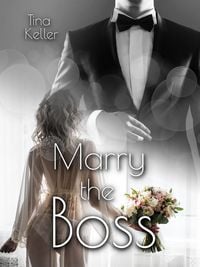 Bild vom Artikel Marry the Boss vom Autor Tina Keller