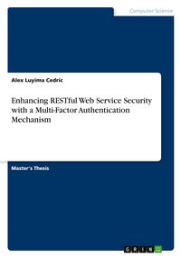 Produktbild: Enhancing RESTful Web Service Security with a Multi-Factor Authentication Mechanism