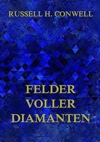 Produktbild: Conwell, R: Felder voller Diamanten