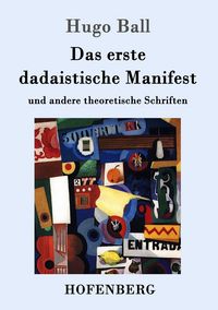 Produktbild: Das erste dadaistische Manifest