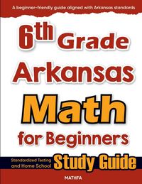 Produktbild: 6th Grade Arkansas Math for Beginners