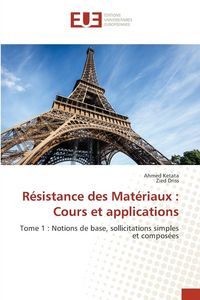 Produktbild: R&eacute;sistance des Mat&eacute;riaux : Cours et applications