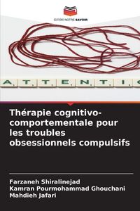 Produktbild: Th&eacute;rapie cognitivo-comportementale pour les troubles obsessionnels compulsifs