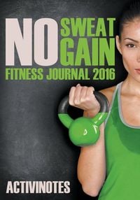 Produktbild: No Sweat No Gain Fitness Journal 2016