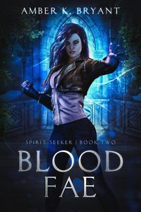 Produktbild: Blood Fae (Spirit Seeker, #2)