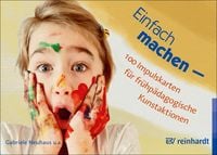 Produktbild: Einfach machen - 100 Impulskarten f&uuml;r fr&uuml;hp&auml;dagogische Kunstaktionen