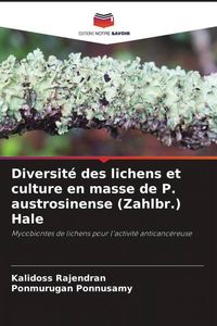 Produktbild: Diversit&eacute; des lichens et culture en masse de P. austrosinense (Zahlbr.) Hale