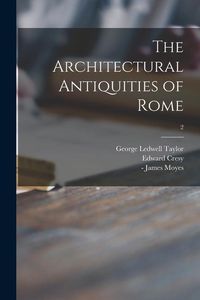 Produktbild: The Architectural Antiquities of Rome; 2