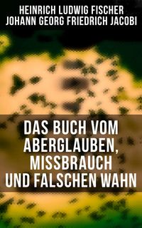 Produktbild: Das Buch vom Aberglauben, Missbrauch und falschen Wahn