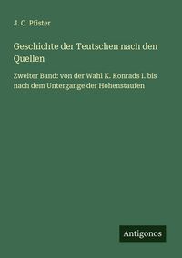 Produktbild: Geschichte der Teutschen nach den Quellen