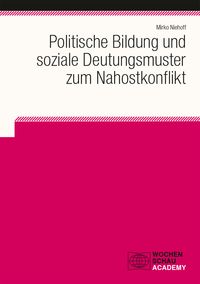 Produktbild: Politische Bildung und soziale Deutungsmuster zum Nahostkonflikt