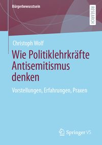 Produktbild: Wie Politiklehrkr&auml;fte Antisemitismus denken