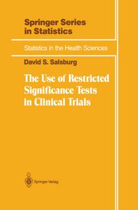 Produktbild: The Use of Restricted Significance Tests in Clinical Trials