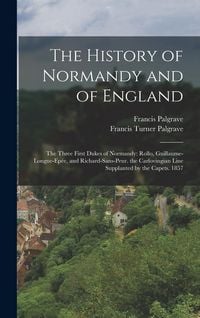 Produktbild: The History of Normandy and of England
