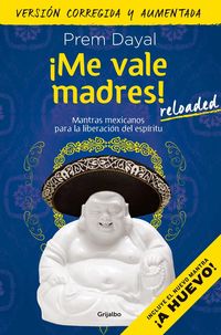 Produktbild: &iexcl;Me Vale Madres! Reloaded / I Don't Give a Damn! New Edition