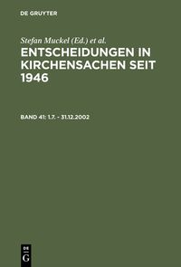 Entscheidungen in Kirchensachen seit 1946 / 1.7. - 31.12.2002 Manfred Baldus