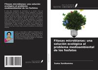 Produktbild: Fitasas microbianas: una soluci&oacute;n ecol&oacute;gica al problema medioambiental de los fosfatos