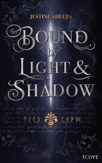 Produktbild: Chronicles of Blood & Betrayal 1: Bound by Light & Shadow