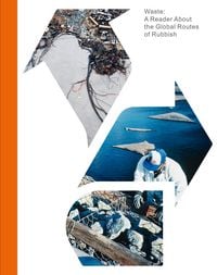 Produktbild: Waste. A Reader About the Global Routes of Rubbish