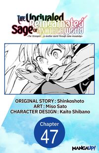 Produktbild: The Unrivaled Reincarnated Sage of Another World -The Strongest in Another World Through Game Knowledge- #047