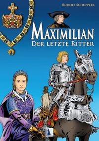 Produktbild: Maximilian - Der letzte Ritter
