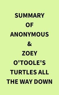 Produktbild: Summary of Anonymous & Zoey O'Toole's Turtles All The Way Down