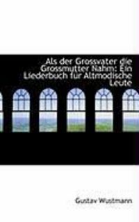 Produktbild: ALS Der Grossvater Die Grossmutter Nahm: Ein Liederbuch F R Altmodische Leute