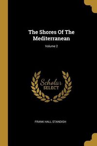 Produktbild: The Shores Of The Mediterranean; Volume 2