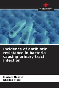 Produktbild: Incidence of antibiotic resistance in bacteria causing urinary tract infection
