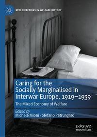 Produktbild: Caring for the Socially Marginalised in Interwar Europe, 1919-1939