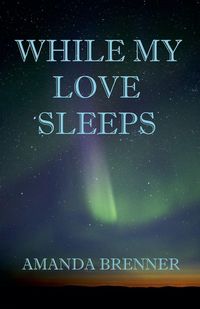 Produktbild: While My Love Sleeps