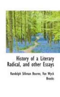 Produktbild: History of a Literary Radical, and Other Essays