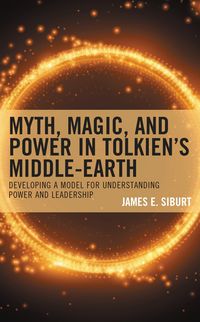 Produktbild: Myth, Magic, and Power in Tolkien's Middle-earth