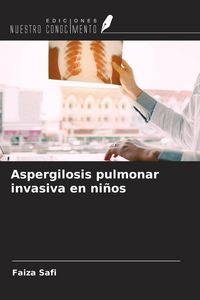 Produktbild: Aspergilosis pulmonar invasiva en ni&ntilde;os