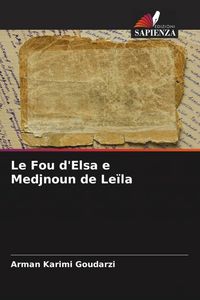 Produktbild: Le Fou d'Elsa e Medjnoun de Le&iuml;la
