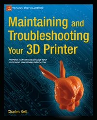 Produktbild: Maintaining and Troubleshooting Your 3D Printer