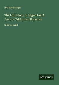 Produktbild: The Little Lady of Lagunitas: A Franco-Californian Romance
