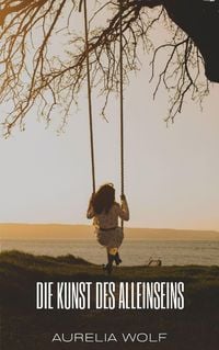 Produktbild: Die Kunst des Alleinseins