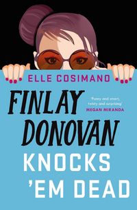 Produktbild: Cosimano, E: Finlay Donovan Knocks 'Em Dead