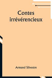 Produktbild: Contes irr&eacute;v&eacute;rencieux