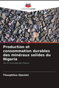 Produktbild: Production et consommation durables des min&eacute;raux solides du Nigeria