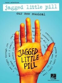Produktbild: Jagged Little Pill Our New Musical - Vocal Selections Broadway Vocal Line Songbook with Piano Sheet Music Collection for Singers and Students Modern Pop Rock Musical Arrangements Ideal