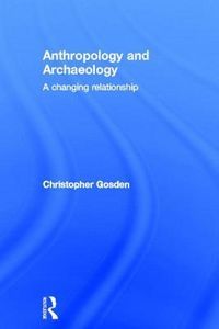 Produktbild: Gosden, C: Anthropology and Archaeology