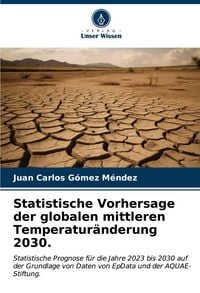 Produktbild: Statistische Vorhersage der globalen mittleren Temperatur&auml;nderung 2030.