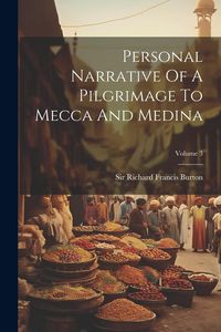 Produktbild: Personal Narrative Of A Pilgrimage To Mecca And Medina; Volume 3