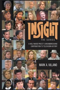Produktbild: Insight, the Series - A Hollywood Priest's Groundbreaking Contribution to Television History
